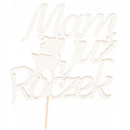 Topper Pierwsze Urodzinki Mam Już Roczek