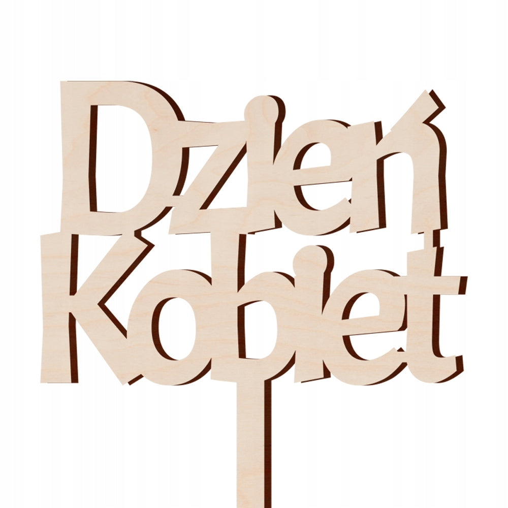 Dzień Kobiet Topper Drewniany Na Tort Prezent Upominek Do Bukietu Dekoracja